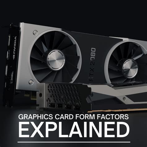 Graphics Card Form Factors Explained! .